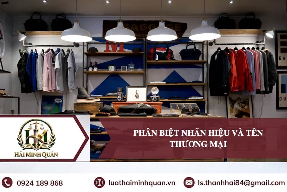 Phân Biệt Nhãn Hiệu Và Tên Thương Mại: Khái Niệm & Phạm Vi Bảo Hộ
